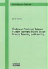 Studies on Freshman Science Student Teachers' Beliefs about Science Teaching and Learning