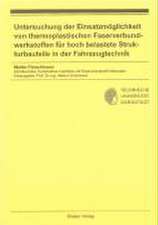 Untersuchung der Einsatzmöglichkeit von thermoplastischen Faserverbundwerkstoffen für hoch belastete Strukturbauteile in der Fahrzeugtechnik