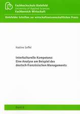 Interkulturelle Kompetenz: Eine Analyse am Beispiel des deutsch-französischen Managements