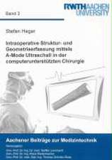 Intraoperative Struktur- und Geometrieerfassung mittels A-Mode Ultraschall in der computerunterstützten Chirurgie