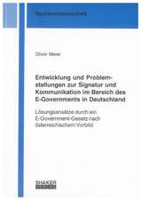 Entwicklung und Problemstellungen zur Signatur und Kommunikation im Bereich des E-Governments in Deutschland