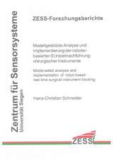 Modellgestützte Analyse und Implementierung der roboterbasierten Echtzeitnachführung chirurgischer Instrumente