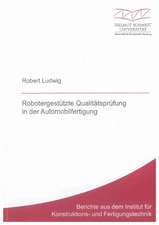 Robotergestützte Qualitätsprüfung in der Automobilfertigung