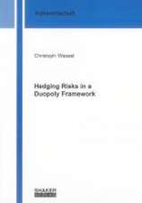 Hedging Risks in a Duopoly Framework