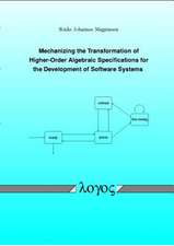 Mechanizing the Transformation of Higher-Order Algebraic Specifications for the Development of Software Systems