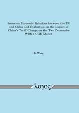 Issues on Economic Relations Between the Eu and China and Evaluation on the Impact of China's Tariff Change on the Two Economies with a Cge Model