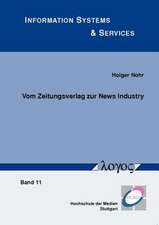 Vom Zeitungsverlag Zur News Industry