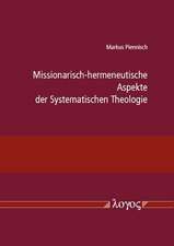 Missionarisch-Hermeneutische Aspekte Der Systematischen Theologie