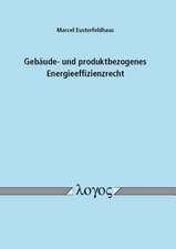 Gebaude- Und Produktbezogenes Energieeffizienzrecht