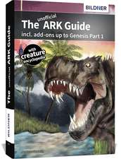 The unofficial ARK Guide incl. add-ons up to Genesis part 1 (full color)