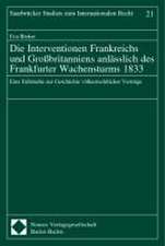 Die Interventionen Frankreichs und Großbritanniens anlässlich des Frankfurter Wachensturms 1833