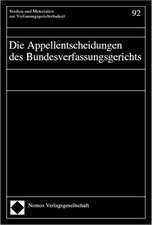 Die Appellentscheidungen des Bundesverfassungsgerichts