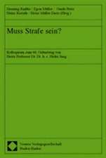 Muss Strafe Sein?: Kolloquium Zum 60. Geburtstag Von Herrn Professor Dr. Dr. H.C. Heike Jung