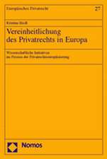 Vereinheitlichung des Privatrechts in Europa