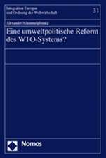 Eine umweltpolitische Reform des WTO-Systems?