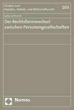 Der Rechtsformwechsel Zwischen Personengesellschaften: Entwurf Einer Reflexionsstufentheorie Am Beispiel Der Berufsbildung