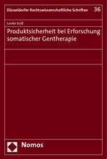 Produktsicherheit Bei Erforschung Somatischer Gentherapie: Regimewechsel Und Pfadabhangigkeiten