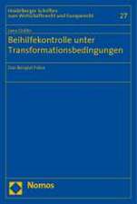 Beihilfekontrolle unter Transformationsbedingungen