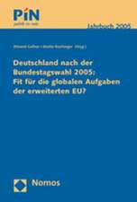 Deutschland nach der Bundestagswahl 2005: Fit für die globalen Aufgaben der erweiterten EU?