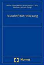 Festschrift Fur Heike Jung: Zum 65. Geburtstag Am 23. April 2007