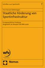 Staatliche Forderung Von Sportinfrastruktur: Europarechtliche Probleme Dargestellt Am Beispiel Der Fifa Wm 2006