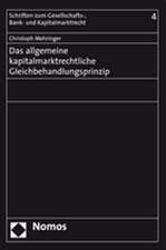 Das Allgemeine Kapitalmarktrechtliche Gleichbehandlungsprinzip: Von Konrad Adenauer Bis Gerhard Schroder