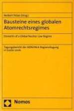 Bausteine eines globalen Atomrechtsregimes