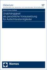 Unabhangigkeit ALS Personliche Voraussetzung Fur Aufsichtsratsmitglieder: Lokale Eliten Zwischen Institutionen Und Kontext