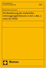 Die Neufassung des materiellen Untersagungskriteriums in Art. 2 Abs. 2 und 3 EG-FKVO