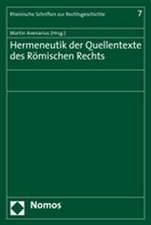 Hermeneutik der Quellentexte des Römischen Rechts