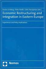 Economic Restructuring and Integration in Eastern Europe