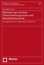 Behinderung Zwischen Diskriminierungsschutz Und Rehabilitationsrecht: Ein Vergleich Zwischen Deutschland Und Den USA