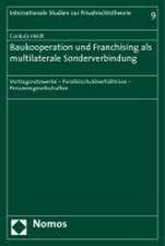 Baukooperation und Franchising als multilaterale Sonderverbindung