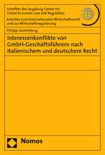 Interessenkonflikte Von Gmbh-Geschaftsfuhrern Nach Italienischem Und Deutschem Recht: Eine Rechtsvergleichende Untersuchung Zu Den Auswirkungen Des Egmr-Urteils Caroline Vo