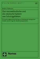 Das Neuseelandische Und Das Deutsche System Von Schutzgebieten: Ein Rechtsvergleichender Beitrag Zur Erhaltung Der Biologischen Vielfalt Und Zur Frage