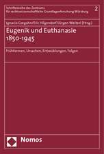 Eugenik Und Euthanasie 1850-1945: 'Fruhformen, Ursachen, Entwicklungen, Folgen'