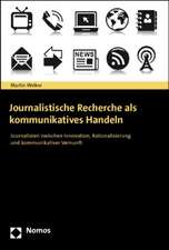 Journalistische Recherche als kommunikatives Handeln