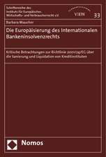 Die Europäisierung des Internationalen Bankeninsolvenzrechts