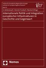 Internationale Politik Und Integration Europaischer Infrastrukturen in Geschichte Und Gegenwart: Foderalismus, Subsidiaritat Und Regionen in Europa