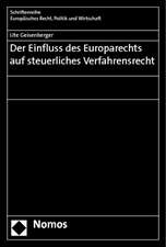 Der Einfluss des Europarechts auf steuerliches Verfahrensrecht