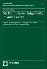 Die Kontrolle der Entgelthöhe im Arbeitsrecht