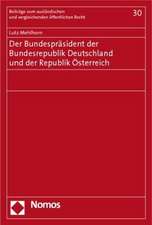 Der Bundesprasident Der Bundesrepublik Deutschland Und Der Republik Osterreich: Aufenthg - Asylg (Asylvfg) - Gg - Freizugg/Eu - Stag - Eu-Abkommen - Assoziationsrecht