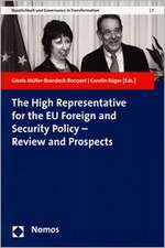 The High Representative for the EU Foreign and Security Policy - Review and Prospects