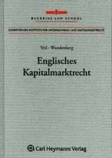 Englisches Kapitalmarktrecht - eine rechtsvergleichende Studie aus der Perspektive des europäischen Kapitalmarktrechts