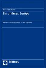 Ein Anderes Europa: Von Den Nationalstaaten Zu Den Regionen