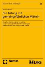 Die Tötung mit gemeingefährlichen Mitteln