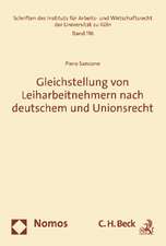 Gleichstellung von Leiharbeitnehmern nach deutschem und Unionsrecht