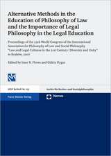 Alternative Methods in the Education of Philosophy of Law and the Importance of Legal Philosophy in the Legal Education