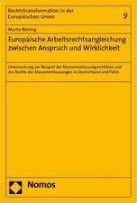 Europäische Arbeitsrechtsangleichung zwischen Anspruch und Wirklichkeit