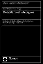 Mobilitat Mit Intelligenz: Strategien Fur Die Bewaltigung Der Logistischen Herausforderungen Der Zukunft